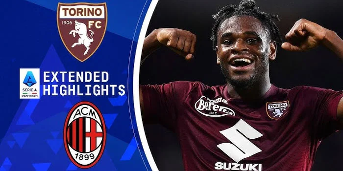 AC Milan vs Torino - Pertandingan Yang Dinantikan